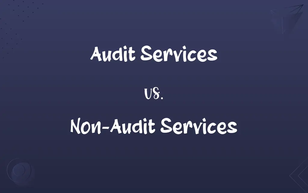 Audit Services vs. Non-Audit Services