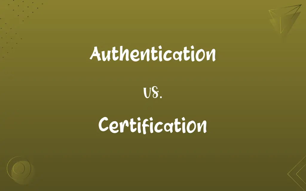 Authentication vs. Certification
