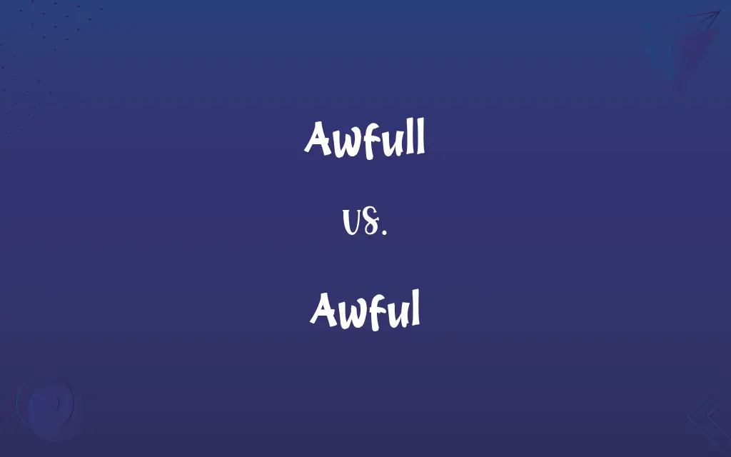 Awfull vs. Awful