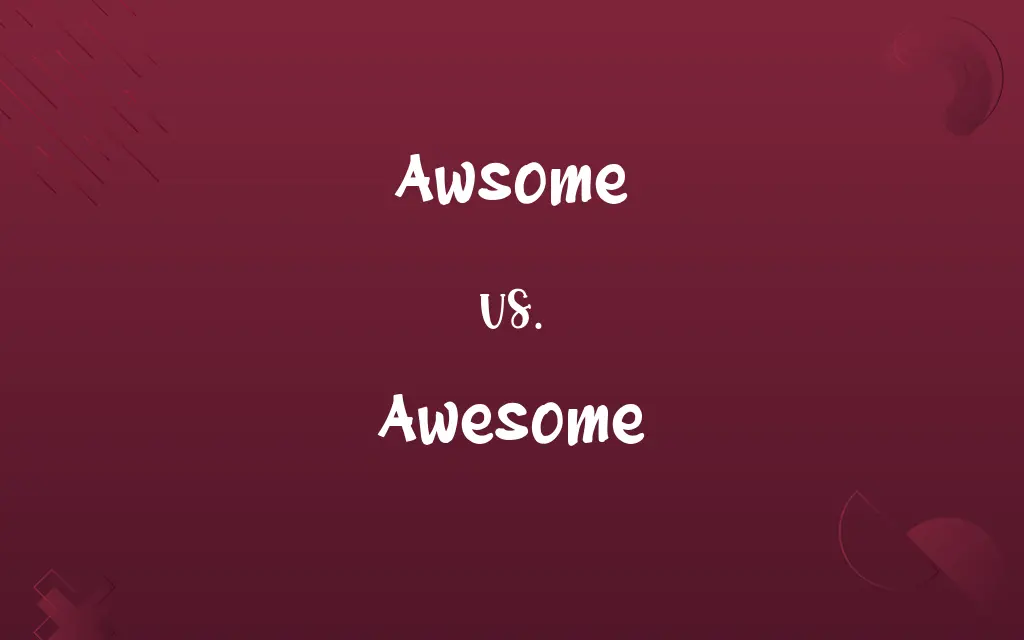 Awsome vs. Awesome