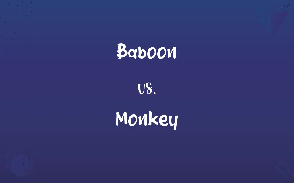 Baboon vs. Monkey