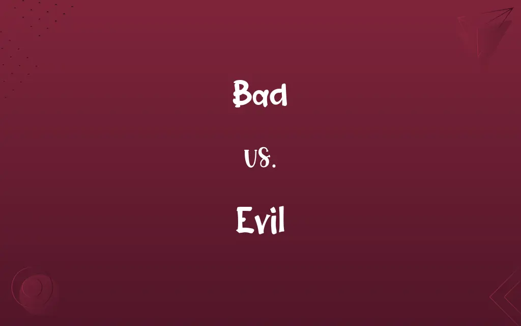 Bad vs. Evil