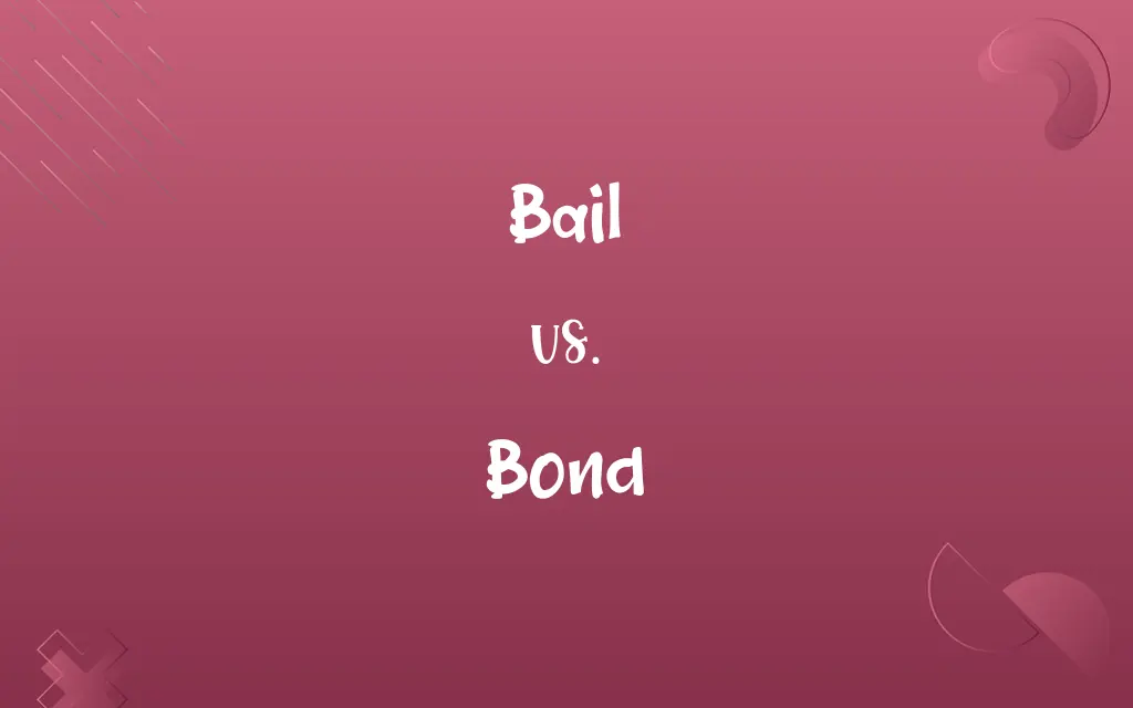 Bail vs. Bond