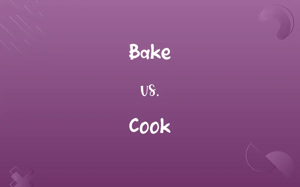 Bake vs. Cook