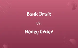 Bank Draft vs. Money Order