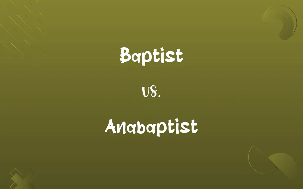 Baptist vs. Anabaptist