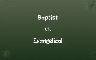 Baptist vs. Evangelical