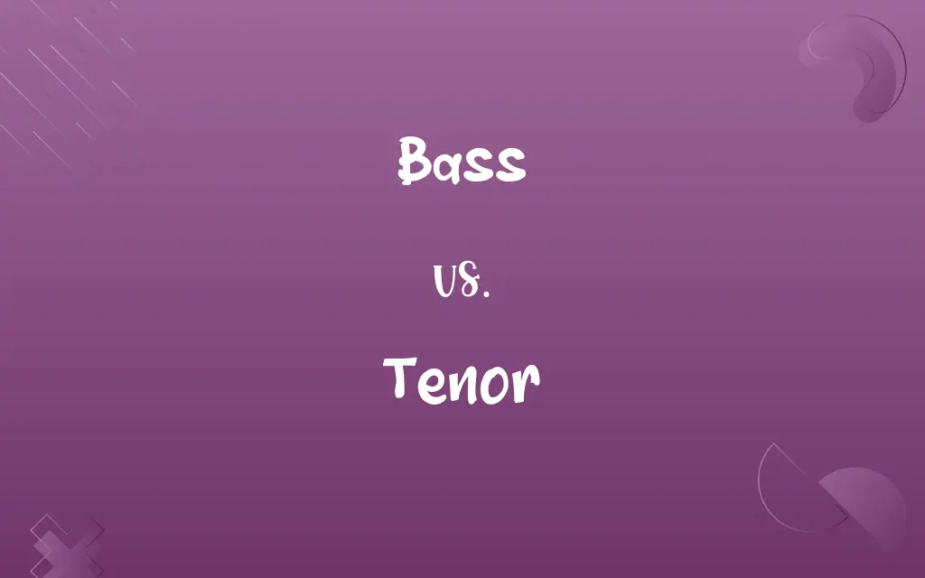 Bass vs. Tenor