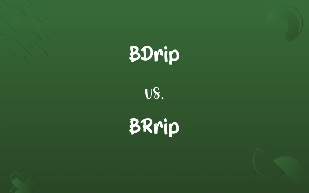 BDrip vs. BRrip