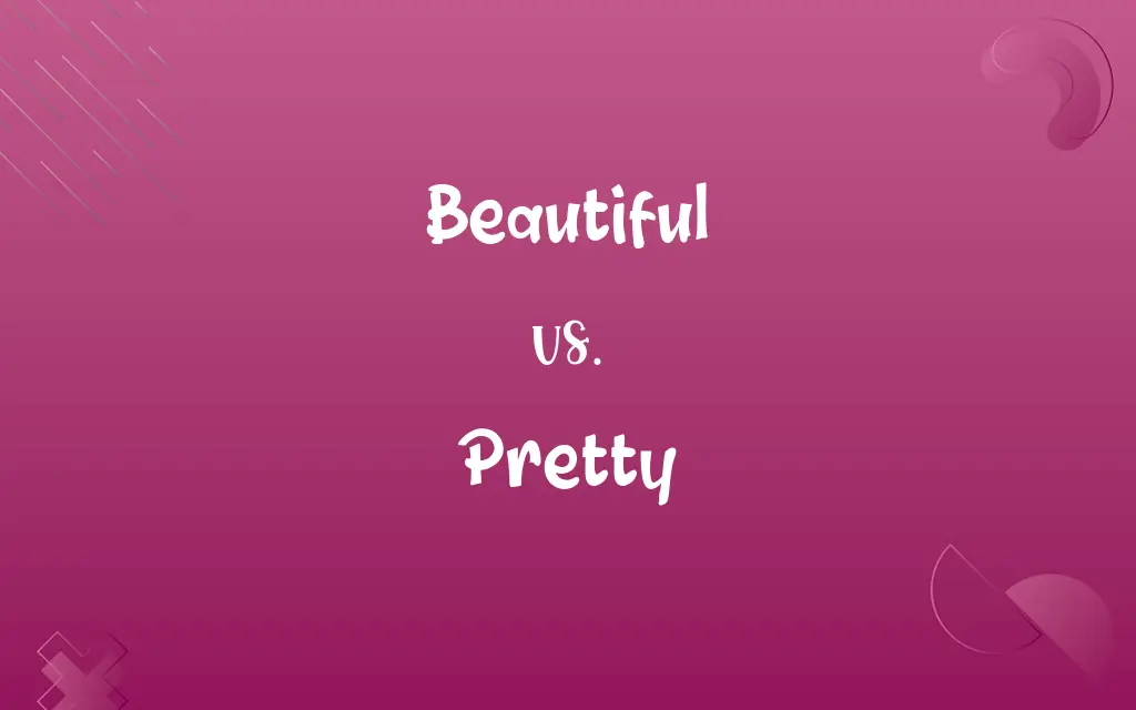 Beautiful vs. Pretty