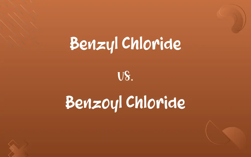 Benzyl Chloride vs. Benzoyl Chloride