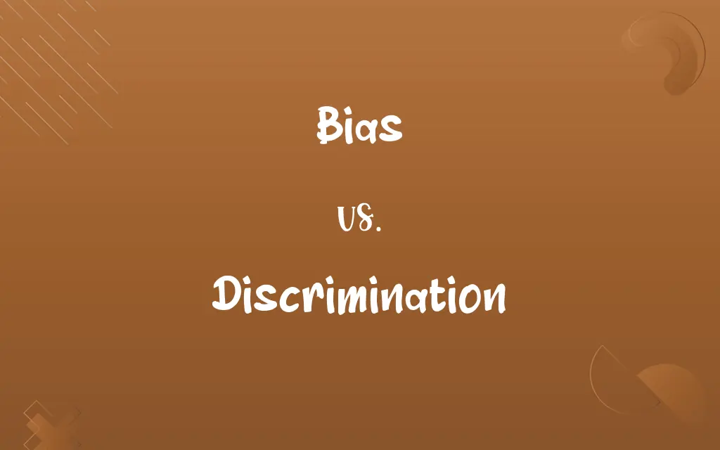 Bias vs. Discrimination