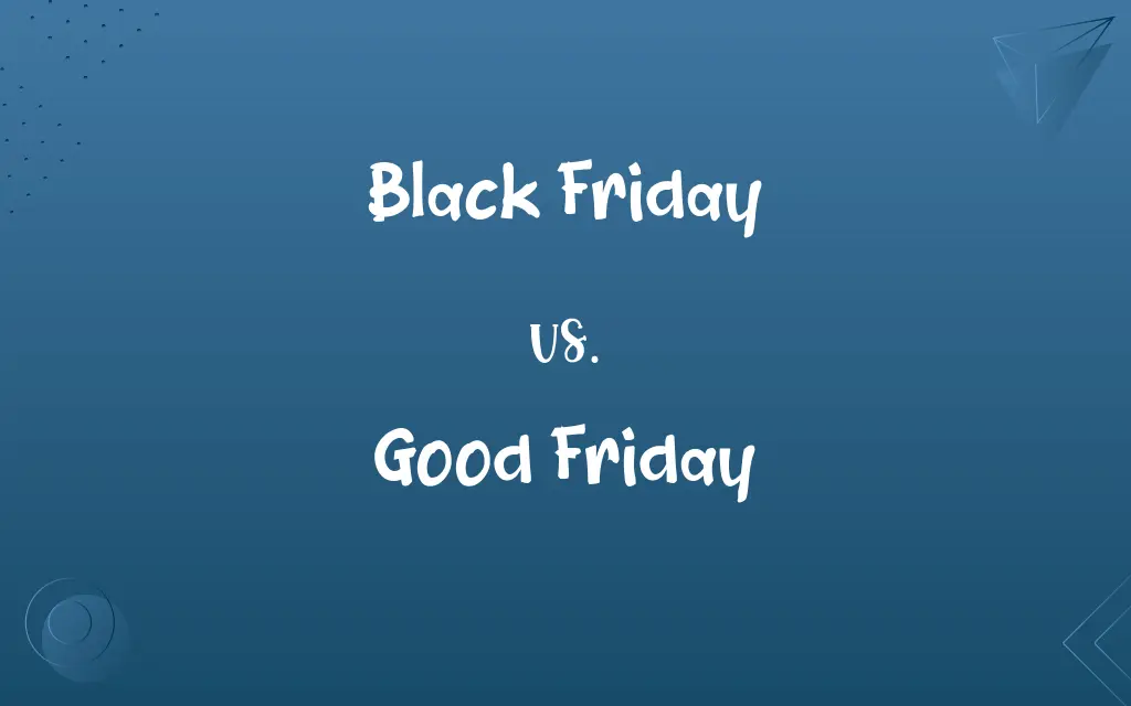 Black Friday vs. Good Friday