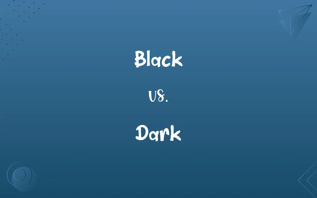 Black vs. Dark