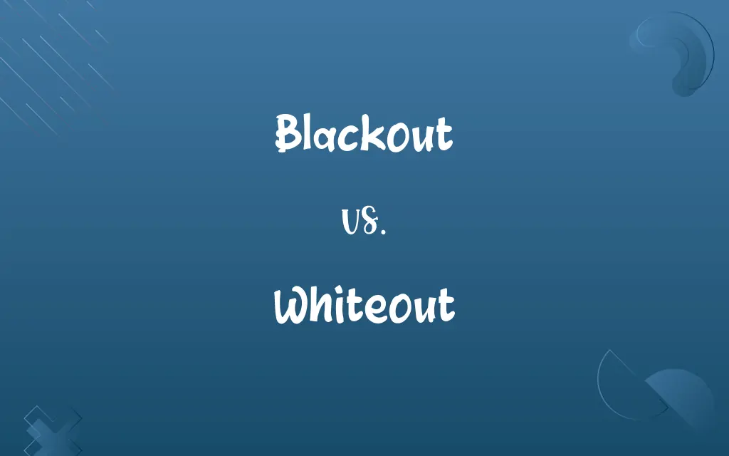 Blackout vs. Whiteout
