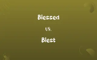 Blessed vs. Blest