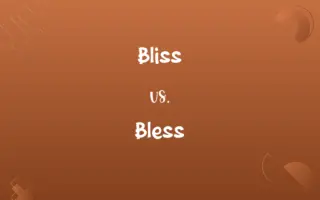 Bliss vs. Bless