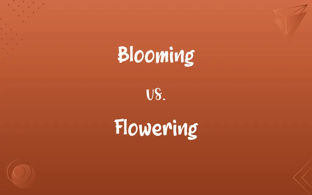 Blooming vs. Flowering