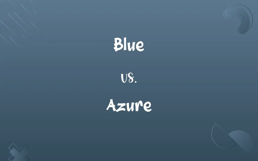 Blue vs. Azure