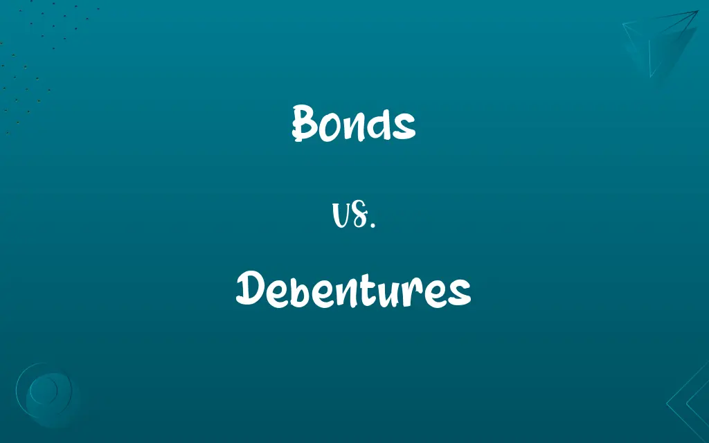 Bonds vs. Debentures