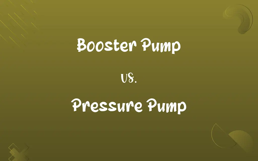 Booster Pump vs. Pressure Pump