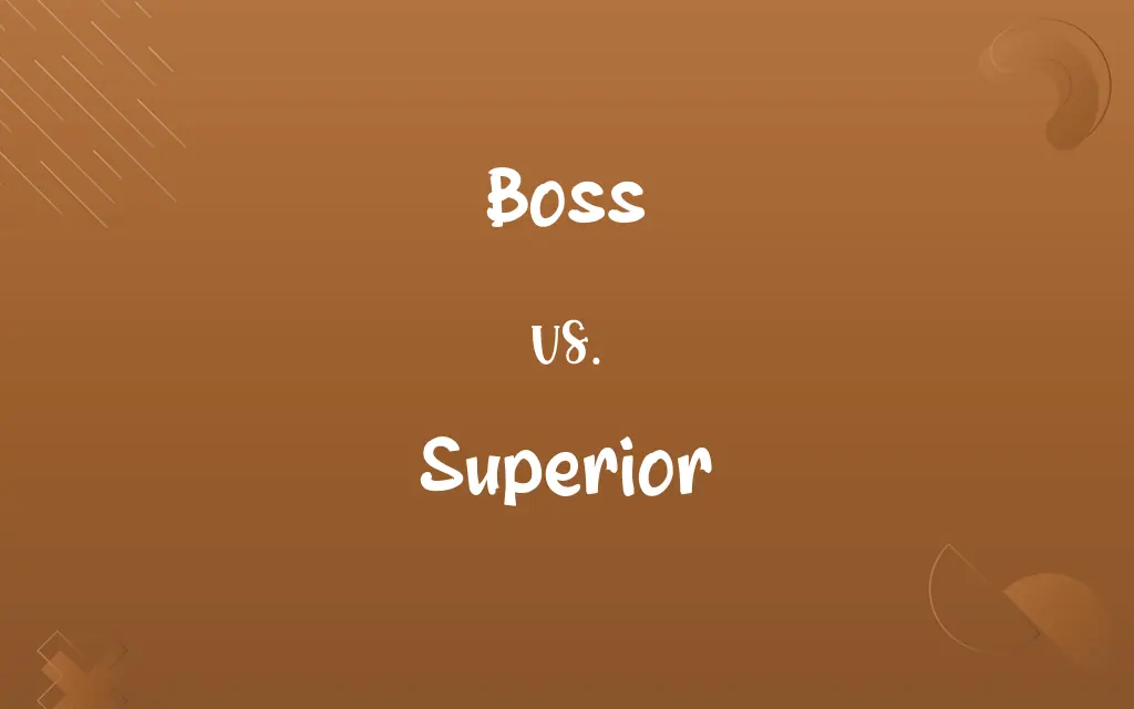 Boss vs. Superior