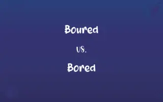 Boured vs. Bored