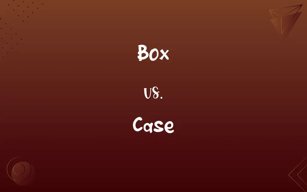 Box vs. Case