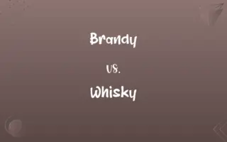 Brandy vs. Whisky