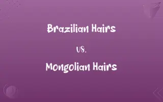 Brazilian Hairs vs. Mongolian Hairs