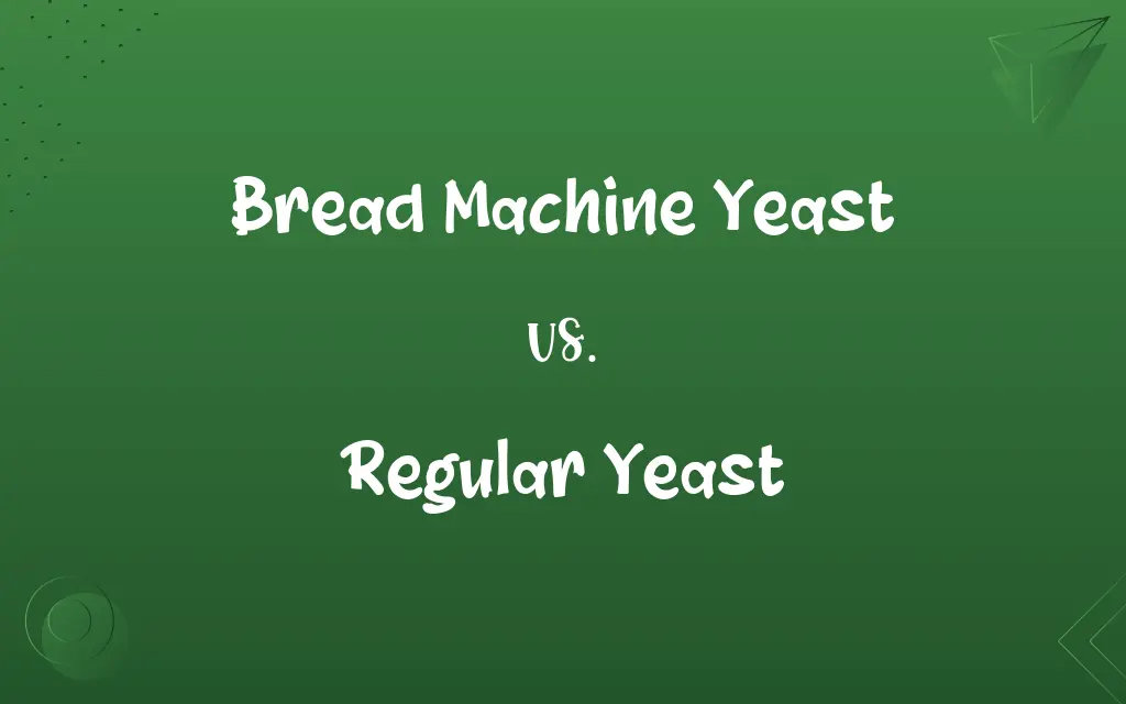 Bread Machine Yeast vs. Regular Yeast