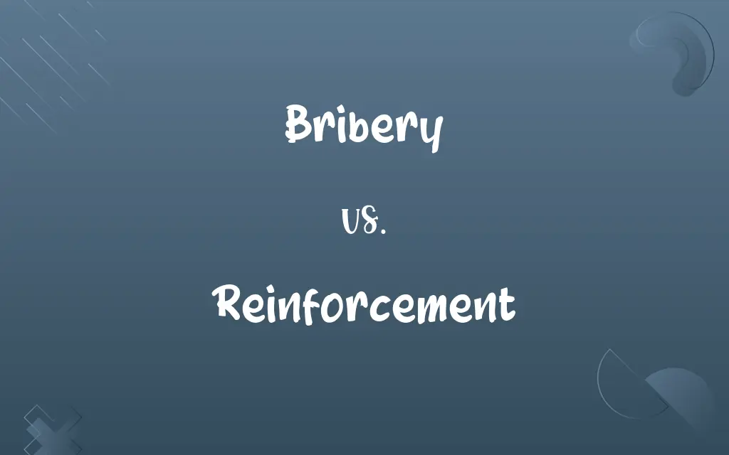 Bribery vs. Reinforcement