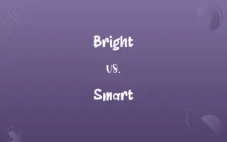 Bright vs. Smart