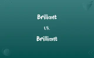 Briliant vs. Brilliant