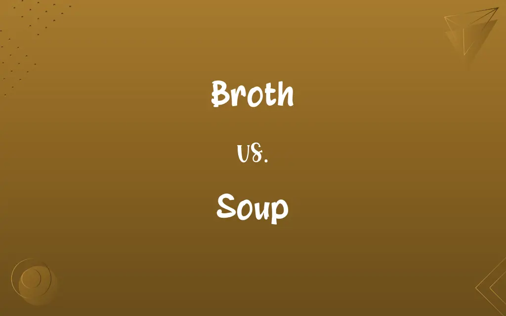 Broth vs. Soup