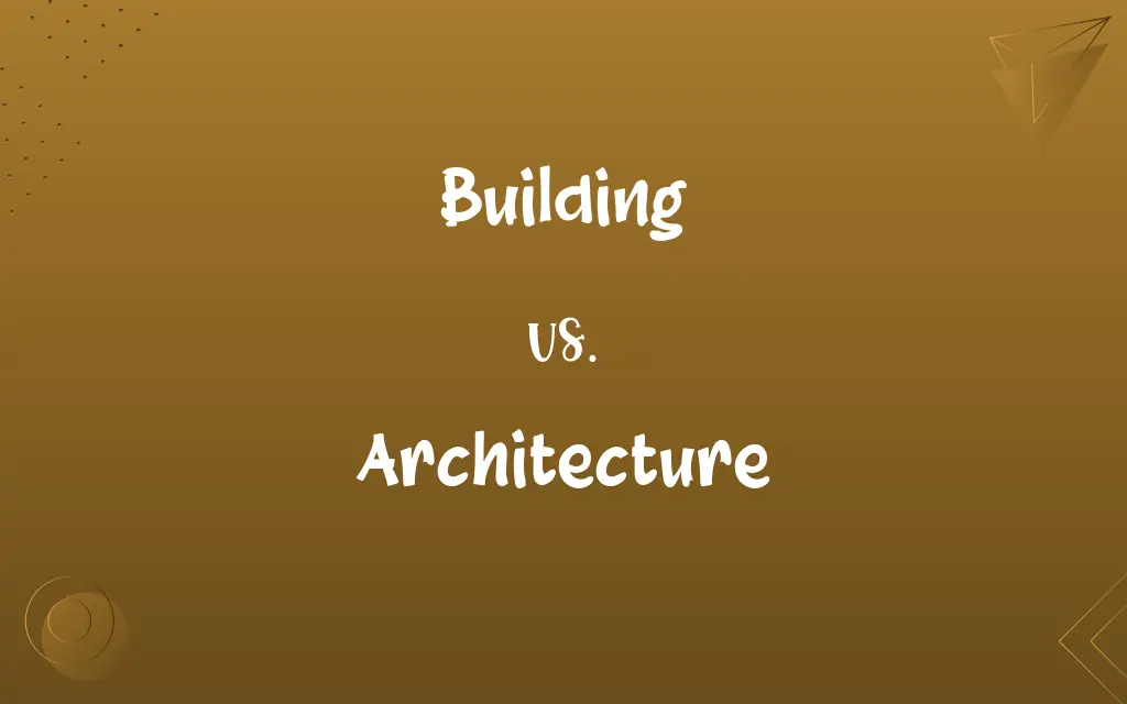 Building vs. Architecture