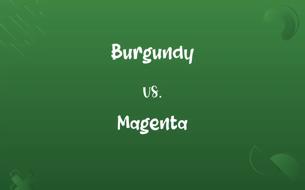Burgundy vs. Magenta