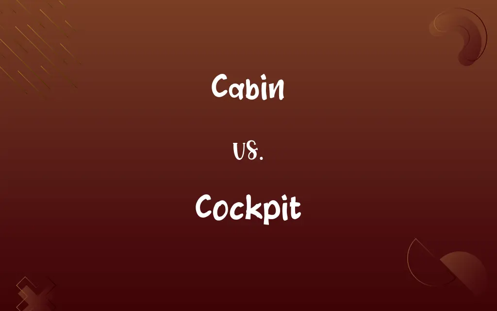Cabin vs. Cockpit