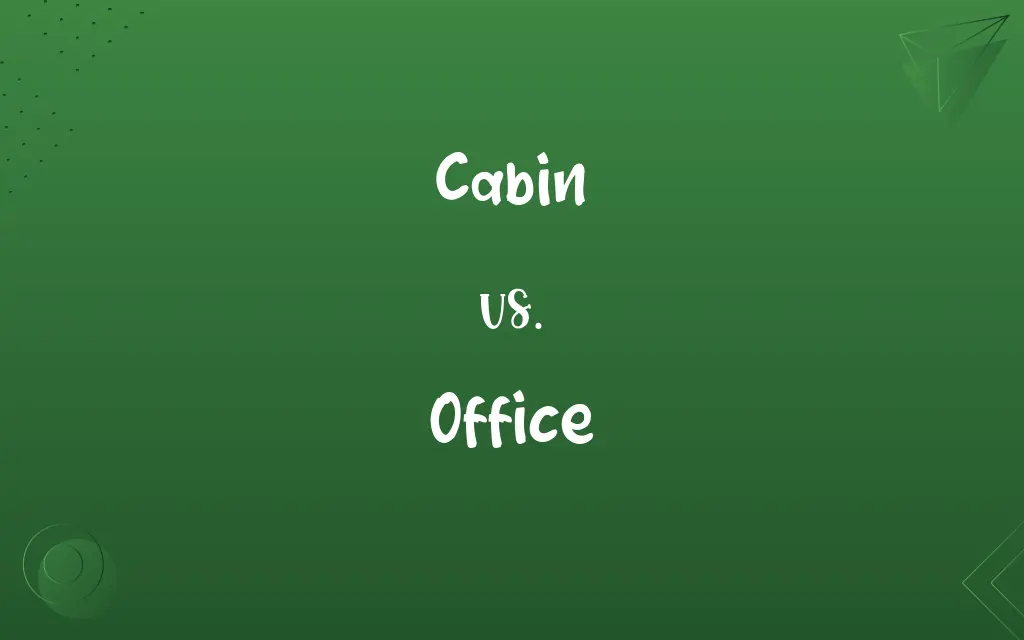 Cabin vs. Office
