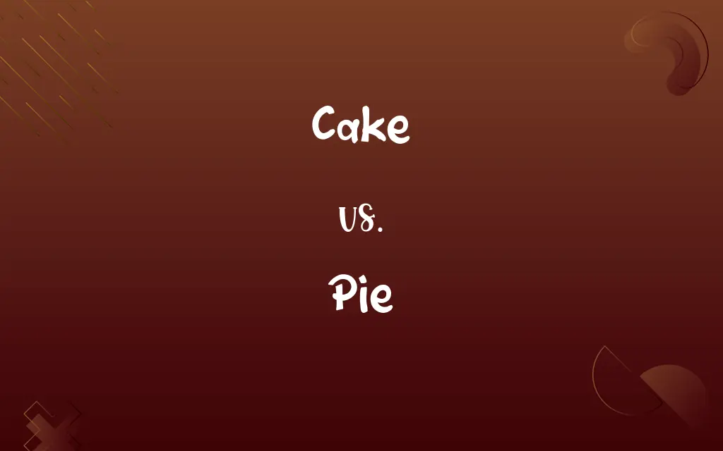 Cake vs. Pie