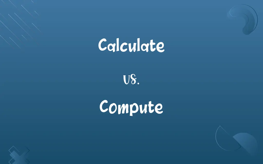 Calculate vs. Compute