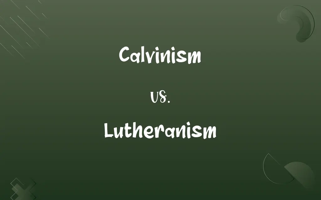 Calvinism vs. Lutheranism