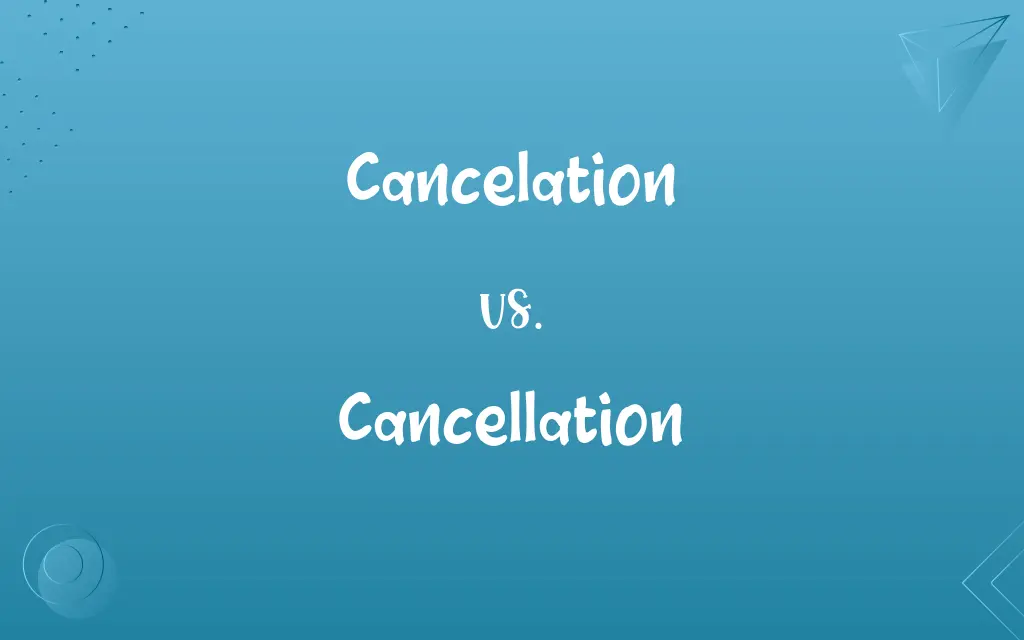 Cancelation vs. Cancellation