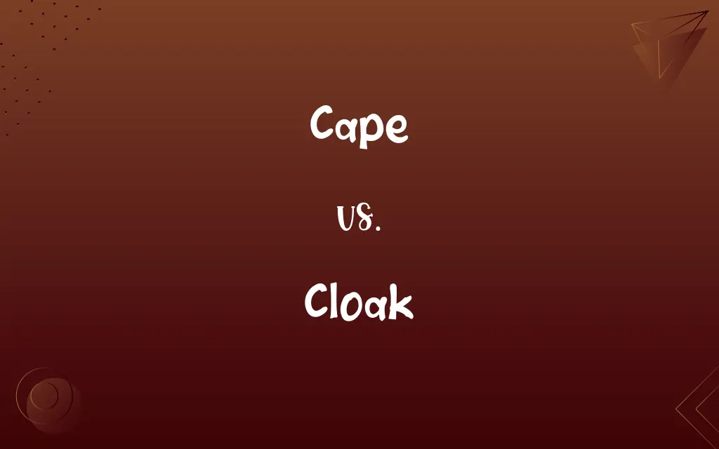 Cape vs. Cloak