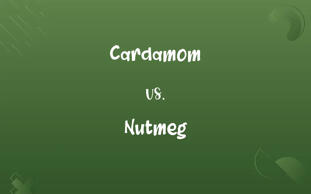 Cardamom vs. Nutmeg