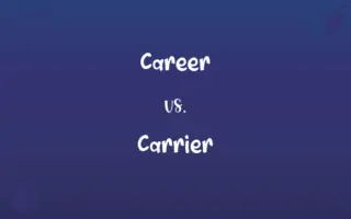 Career vs. Carrier