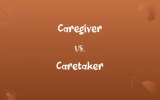 Caregiver vs. Caretaker