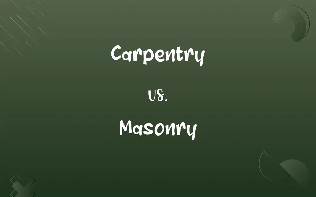 Carpentry vs. Masonry