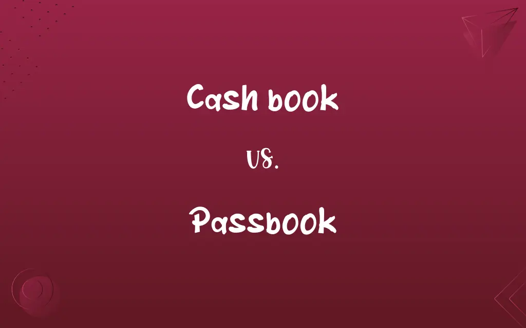 Cash book vs. Passbook