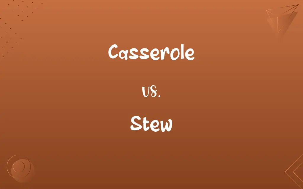 Casserole vs. Stew